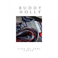 Buddy Holly - Send Me Some Lovin'
