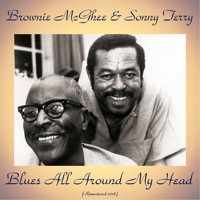 Brownie McGhee & Sonny Terry - Blues All Around My Head (Remastered 2018)
