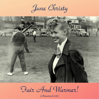 June Christy - Fair And Warmer! (Remastered 2018)
