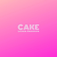 Lauren Anderson - Cake (Explicit)