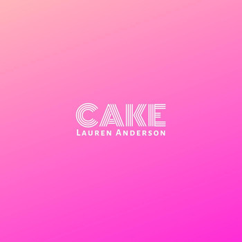 Lauren Anderson - Cake (Explicit)