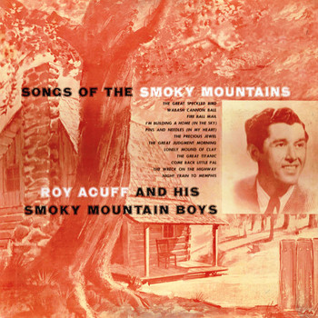 Roy Acuff And His Smoky Mountain Boys - Songs of the Smoky Mountains