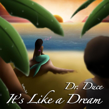 Dr. Duce - It's Like a Dream