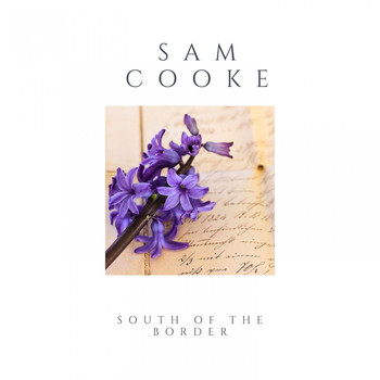 Sam Cooke - South of the Border