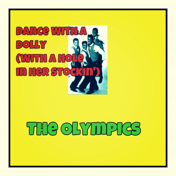The Olympics - Dance with a Dolly (With a Hole in Her Stockin')