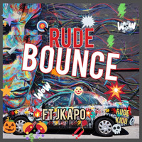 Rude Kido - Rude Bounce (feat. J Kapo) (Explicit)