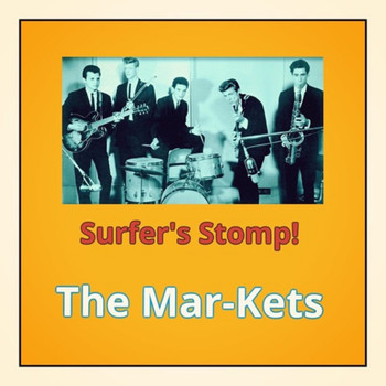 The Mar-Kets - Surfer's Stomp!