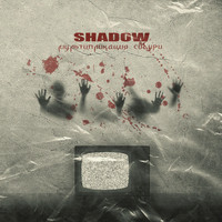 Shadow - Мультипликация Сибири (Explicit)