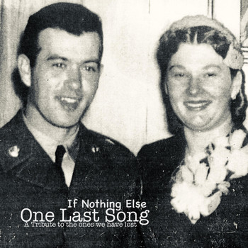 If Nothing Else - One Last Song