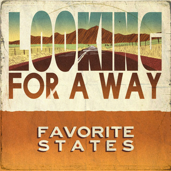 Favorite States - Looking for a Way