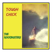 The Rockbusters - Tough Chick
