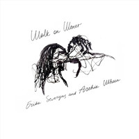 Erika Severyns - Walk on Water (feat. Archie Wheen)
