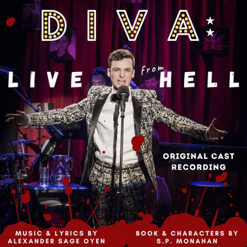 S.P. Monahan & Alexander Sage Oyen - Diva: Live from Hell (Original Cast Album) (Explicit)