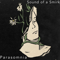 Sound of a Smirk - Parasomnia