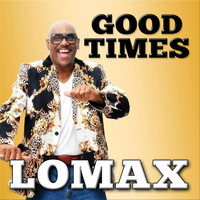 Lomax - Good Times