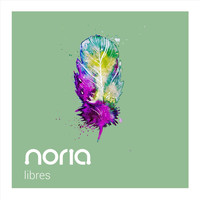 Noria - Libres