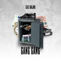 Cazz Major - Gang Gang