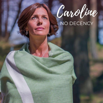 Caroline - No Decency
