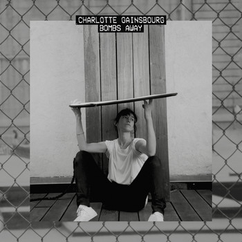 Charlotte Gainsbourg / - Bombs Away (Remixes )