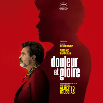 Alberto Iglesias - Douleur et gloire (Bande originale du film)