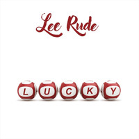 Lee Rude - Lucky
