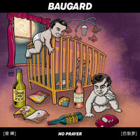 Baugard - No Prayer