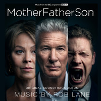 Rob Lane - MotherFatherSon (Original Soundtrack Album)