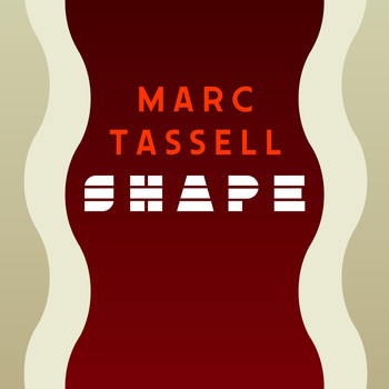 Marc Tassell - Shape