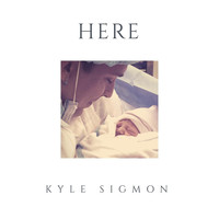 Kyle Sigmon - Here