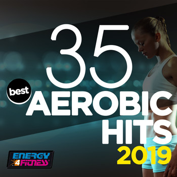 Various Artists - 35 Best Aerobic Hits 2019 (35 Tracks For Fitness & Workout - 135 Bpm)