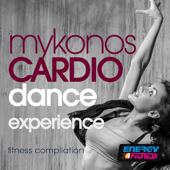 Various Artists - Mykonos Cardio Dance Experience Fitness Compilation