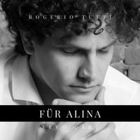 Rogerio Tutti - Für Alina