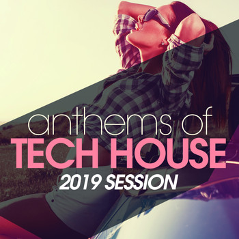 Various Artists - Anthems Of Tech House 2019 Session