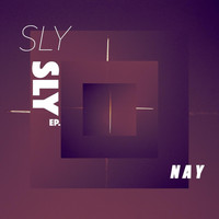 Nay - Sly EP