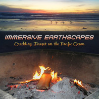 Immersive Earthscapes - Crackling Firepit on the Pacific Ocean