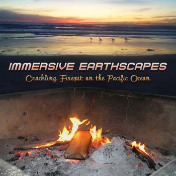 Immersive Earthscapes - Crackling Firepit on the Pacific Ocean
