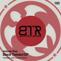 Antonio Ruiz - Black Twisted EP