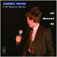 Johnny Payne - All Messed Up