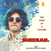 Kid Blue - Ed Sheeran.