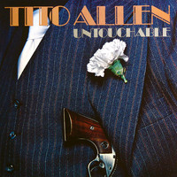 Tito Allen - Untouchable