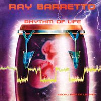 Ray Barretto, Ray De La Paz - Rhythm Of Life