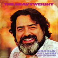 Charlie Palmieri And His Orchestra - The Heavyweight