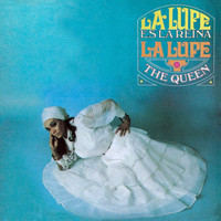 La Lupe - La Lupe Es La Reina (The Queen)
