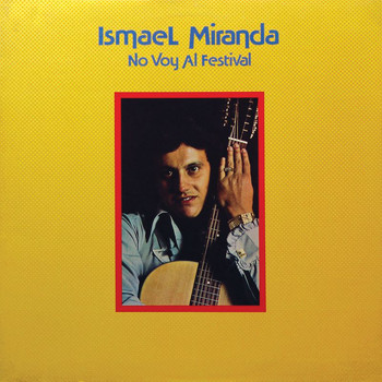 Ismael Miranda - No Voy Al Festival