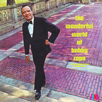 Bobby Capo - The Wonderful World Of Bobby Capó