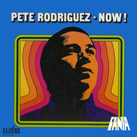 Pete Rodríguez - Now!