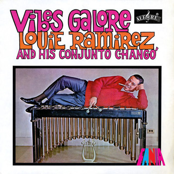 Louie Ramirez And His Conjunto Chango - Vibes Galore