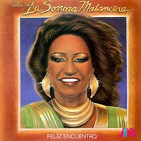 La Sonora Matancera, Celia Cruz - Feliz Encuentro