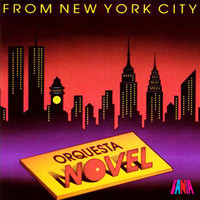 Orquesta Novel - From New York City