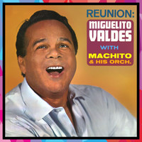 Miguelito Valdés - Reunion